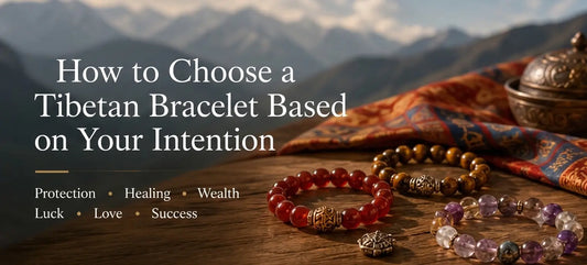 How to Choose a Tibetan Bracelet Based on Your Intention